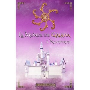 Le monde de Galatia : Nochtadh (T1)